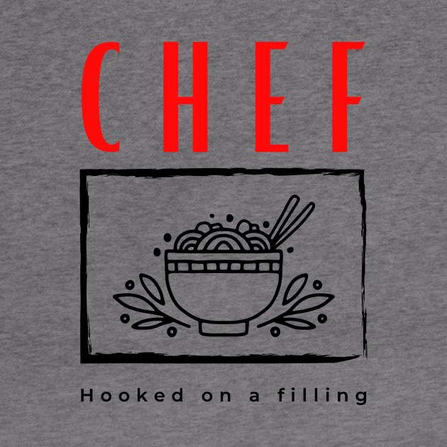 Chef Hooked on a Filling funny motivational design by Digital Mag Store